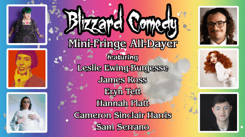 Blizzard Comedy’s Mini-Fringe&nbsp;All-Dayer